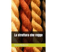 La struttura che regge