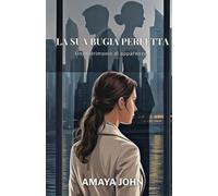 LA SUA BUGIA PERFETTA: Un matrimonio di apparenze