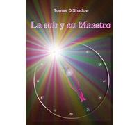 La sub y su Maestro: La vida de una mujer en el mundo del BDSM