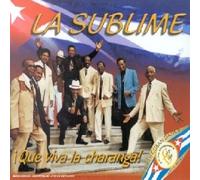 La Sublime - Que Viva la Charanga
