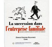 La succession dans l'entreprise familiale: Jeunes générations et esprit de famille