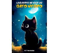 La suerte de ser un gato negro: Un cuento divertido para niños
