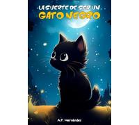 La suerte de ser un gato negro: Un cuento divertido para niños