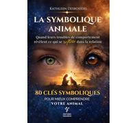 La symbolique animale: Quand leurs troubles de comportement révèlent ce qui se reflète dans la relation