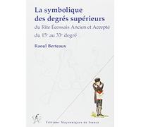 La symbolique des degrés supérieurs du REAA du 15è au 33è degré