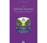 La symbolique maçonnique du troisième millénaire