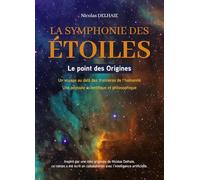 La Symphonie des étoiles: Le Point des Origines
