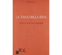 La tana della iena. Storia di un ragazzo palestinese
