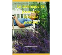 La technique 5S pour créer l'énergie positive