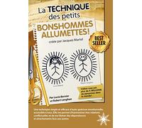 La technique des petits bonhommes allumettes: Créée par Jacques Martel