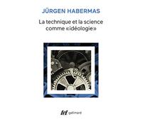 La Technique et la science comme "idéologie" (Tel)