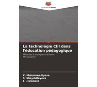 La technologie Clil dans l'éducation pédagogique: Méthodes et stratégies innovantesMonographie
