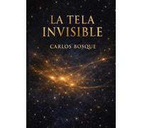 La Tela Invisible: El arte de percibir la coherencia (Tetralogía de la Coherencia)