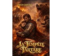 La Tempête Tartare: Une Épopée de l'Invasion Mongole : Là où le Vent Divin a fait défaut