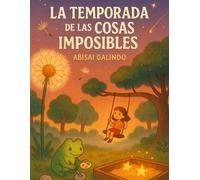 La Temporada de las Cosas Imposibles