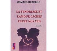 La tendresse et l'amour cachés entre nos cris