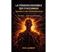 La tension invisible qui s'accumule quand tu ne t'écoutes plus: Quand l’auto-négation silencieuse épuise ton corps, ton esprit et ton énergie vitale
