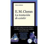 La tentación de existir (Clásicos Radicales)