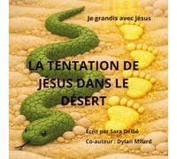 La Tentation de Jésus dans le désert: Je grandis avec Jésus