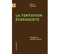 La tentation écofasciste - Écologie et extrême droite