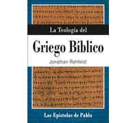 La Teología del Griego Bíblico: Las Epístolas de Pablo: 4