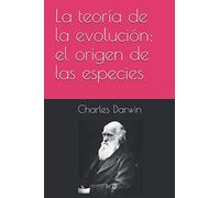 La teoría de la evolución: el origen de las especies