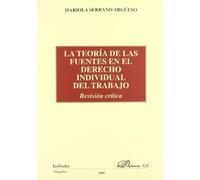 La teoría de las fuentes en el derecho individual del trabajo, revisión crítica