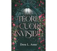 La teoria dei cuori invisibili