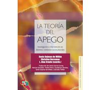 La teoría del apego / Attachment Theory: Investigación e intervención en distintos contextos socioculturales / Research and intervention in different ... / Psychology, Psychiatry and Psychoanalysis)