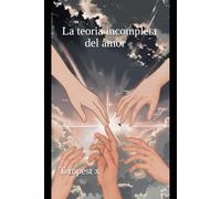 La teoria incompleta del amor