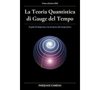 La Teoria Quantistica di Gauge del Tempo: Il Qubit di Majorana e la struttura del tempo fisico