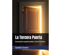 La Tercera Puerta: Autoestima Inquebrantable y Amor Duradero