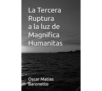 La Tercera Ruptura a la luz de Magnifica Humanitas