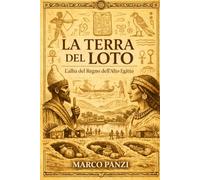 La Terra del loto: L'alba del Regno dell'Alto Egitto