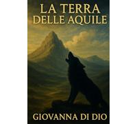 La terra delle Aquile: I due Regni