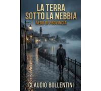 La terra sotto la nebbia: Nero di provincia