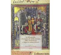 La Terrasanta e il crepuscolo della crociata. Oltre Federico II e dopo la cadua di Acri. Atti del Convegno