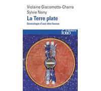 La Terre plate: Généalogie d'une idée fausse