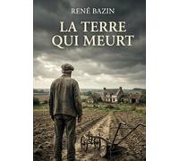 La Terre qui meurt: Le destin d'une famille face à l'inexorable avancée du temps
