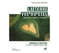 La Terre vue du ciel (nvelle édition): Un portrait aérien de la planète