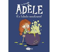 La Terrible Adèle Vol.6 ¡A Monstrous Talent!: ¡A Monstrous Talent!