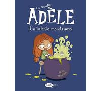 La terrible Adèle Vol.6 ¡Un talento monstruoso!: ¡Un talento monstruoso!