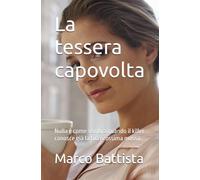 La tessera capovolta: Nulla è come sembra quando il killer conosce già la tua prossima mossa.