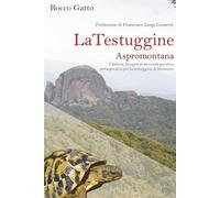 La Testuggine Aspromontana: Calabria, hotspot di diversità genetica intraspecifica per la testuggine di Hermann