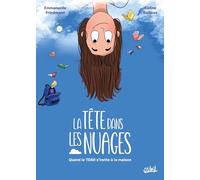 La Tête dans les nuages: Quand le TDA(H) s'invite à la maison