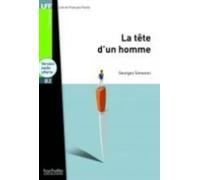 La Tête d'un homme - LFF B2 (Lire en français facile Classique B2)