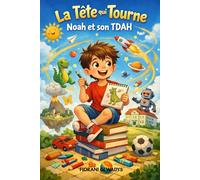 La Tête qui Tourne: Noah et son TDAH