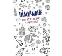 La Thailandite: Un Italiano a Phuket