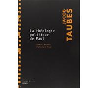 La Théologie politique de Paul. Schmitt, Benjamin, Nietzsche et Freud