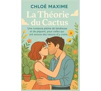 La Théorie du Cactus: Une romance pleine de tendresse et de piquant, pour celles qui ont encore des raisons d’y croire. Un roman d’été à dévorer ... dans une main… et un mojito dans l’autre.